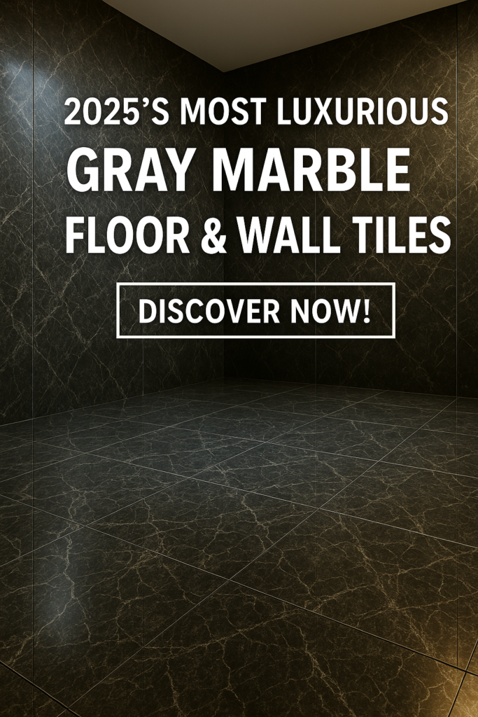 2025’s Most Luxurious Gray Marble Floor & Wall Tiles – Discover Now! 3 2025’s-most-luxurious-gray-marble-floor-wall-tiles